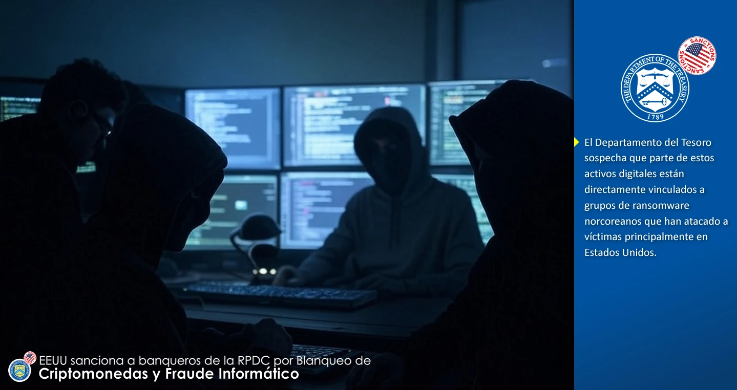 EEUU sanciona a banqueros de la RPDC por Blanqueo de Criptomonedas y Fraude Informático