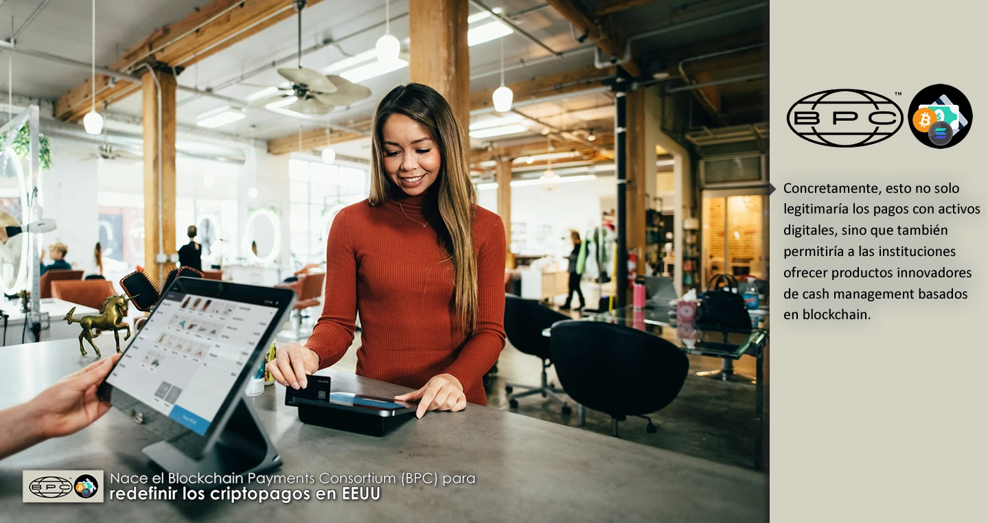 Nace el Blockchain Payments Consortium (BPC) para redefinir los criptopagos en EEUU